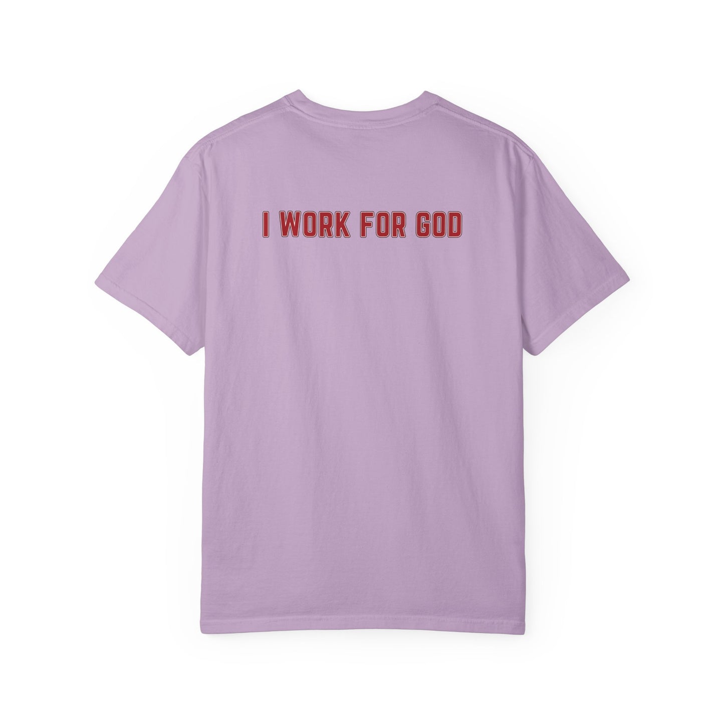 "I Work for God", Unisex T-shirt (Red Font)
