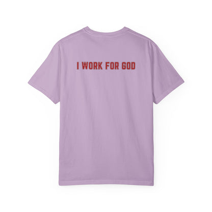 "I Work for God", Unisex T-shirt (Red Font)