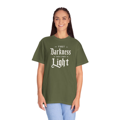 "First Darkness Then Comes Light", Unisex T-shirt