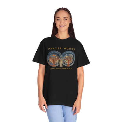 "Prayer Works - Criosdaidh Gàidhealach", Unisex T-shirt