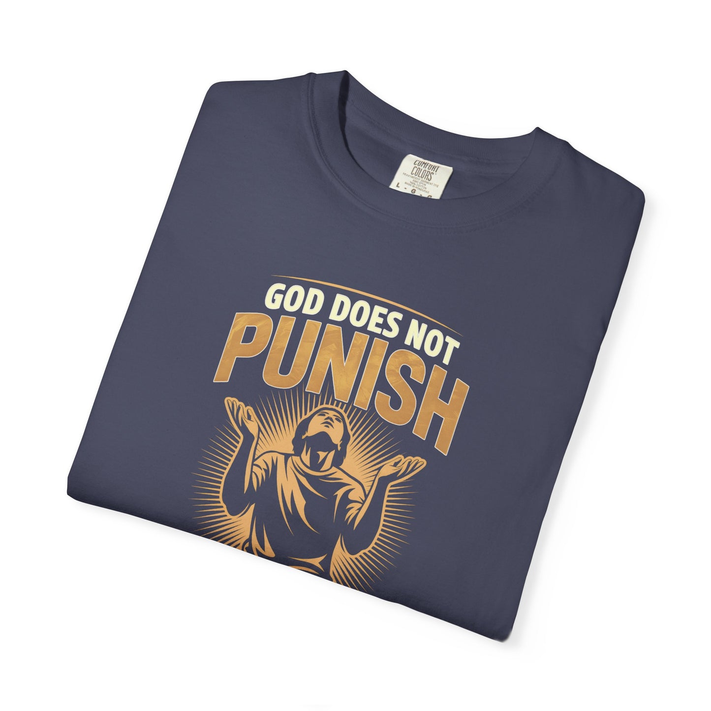 "God Does Not Punish - God Teaches" #02, Unisex T-shirt