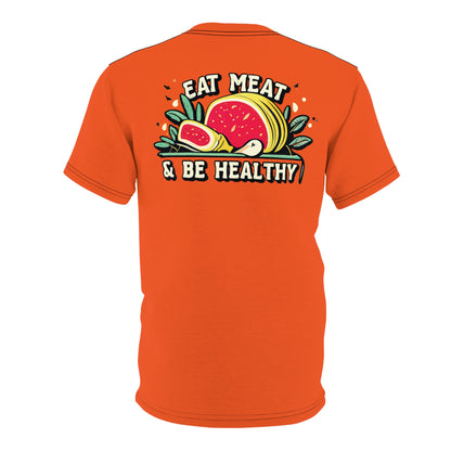 "Eat Meat & Be Healthy", Unisex T-shirt (Willpower Orange)