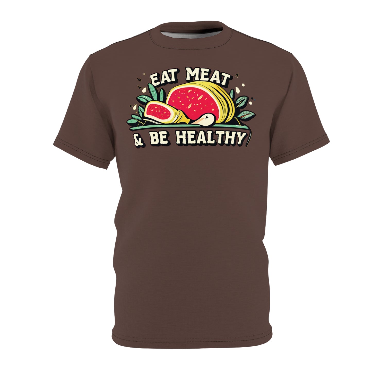 "Eat Meat & Be Healthy", Unisex T-shirt (Zanzibar Brown)