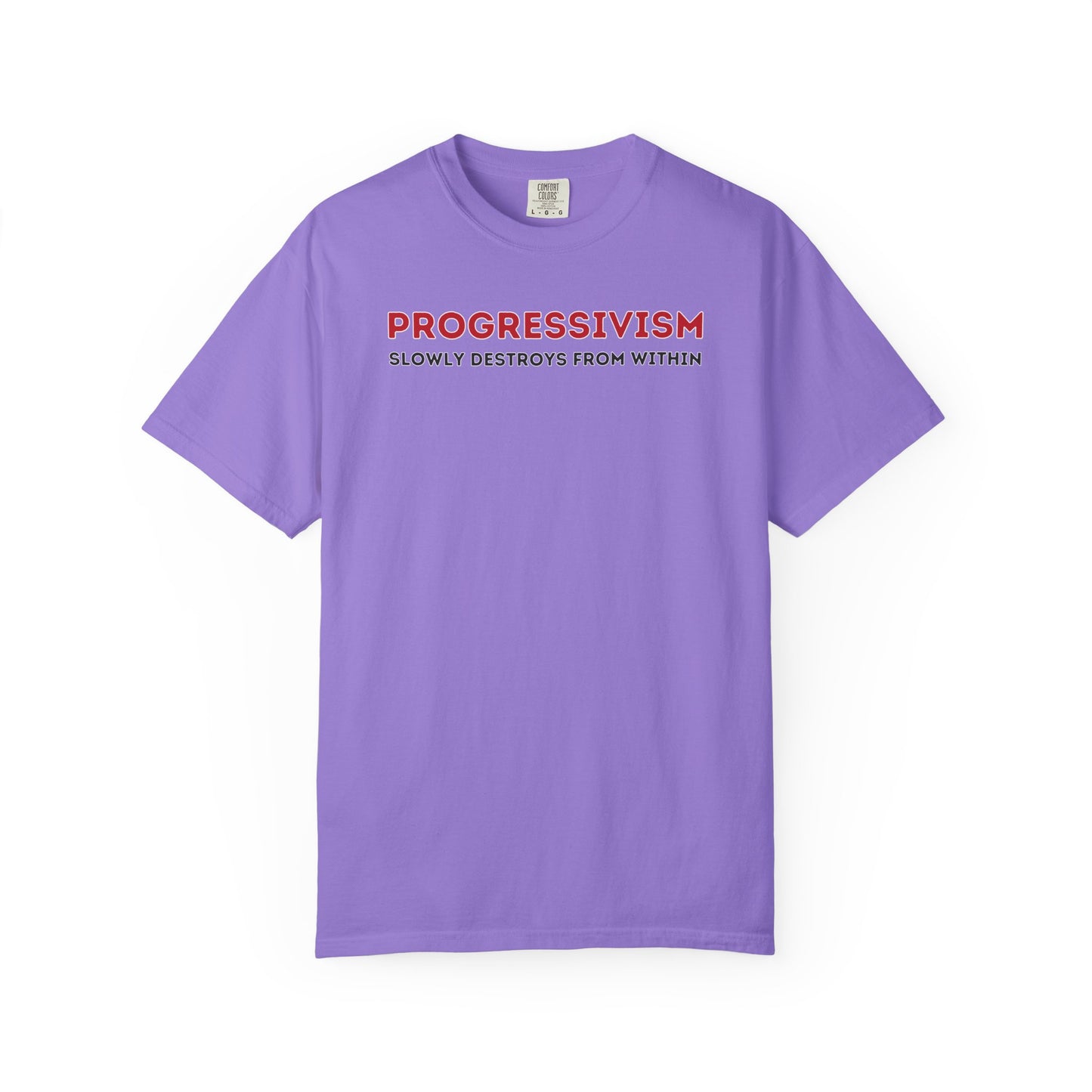 "Progressivism Slowly Destroys From Within", Unisex T-shirt (Light Colors)