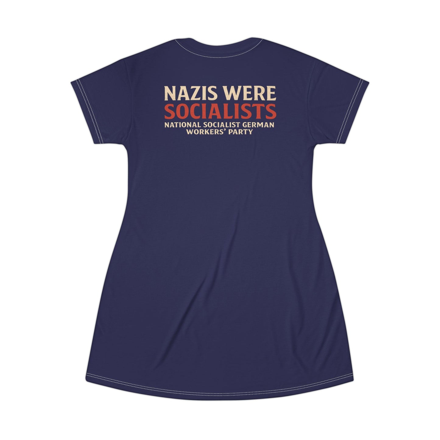 "Nazis were Socialists", T-Shirt Dress (Obsidian Blue)