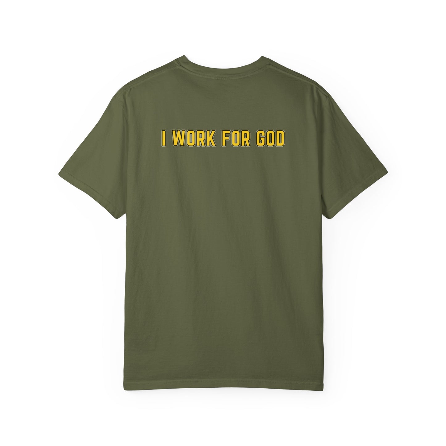 "I Work for God" Unisex T-shirt (Gold Font)