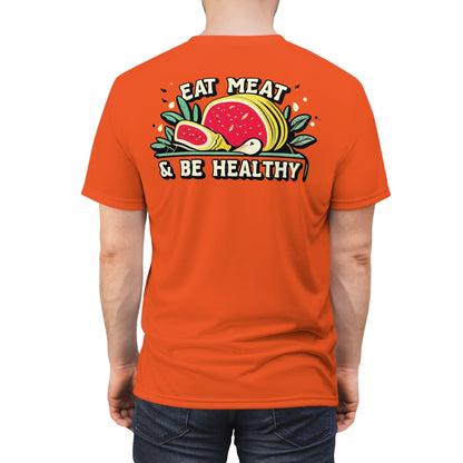 "Eat Meat & Be Healthy", Unisex T-shirt (Willpower Orange)