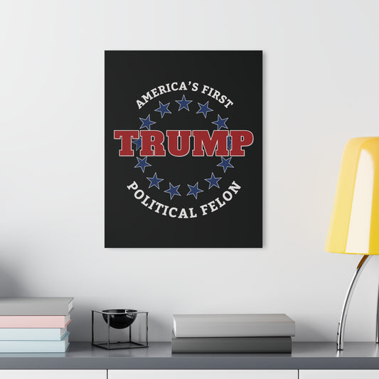 "TRUMP - America's First Political Felon", Acrylic Wall Prints (French Cleat Hanging) (Void Black)