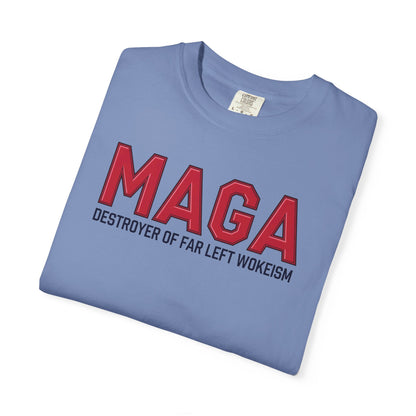 "MAGA - Destroyer of Far Left Wokeism", Unisex T-shirt