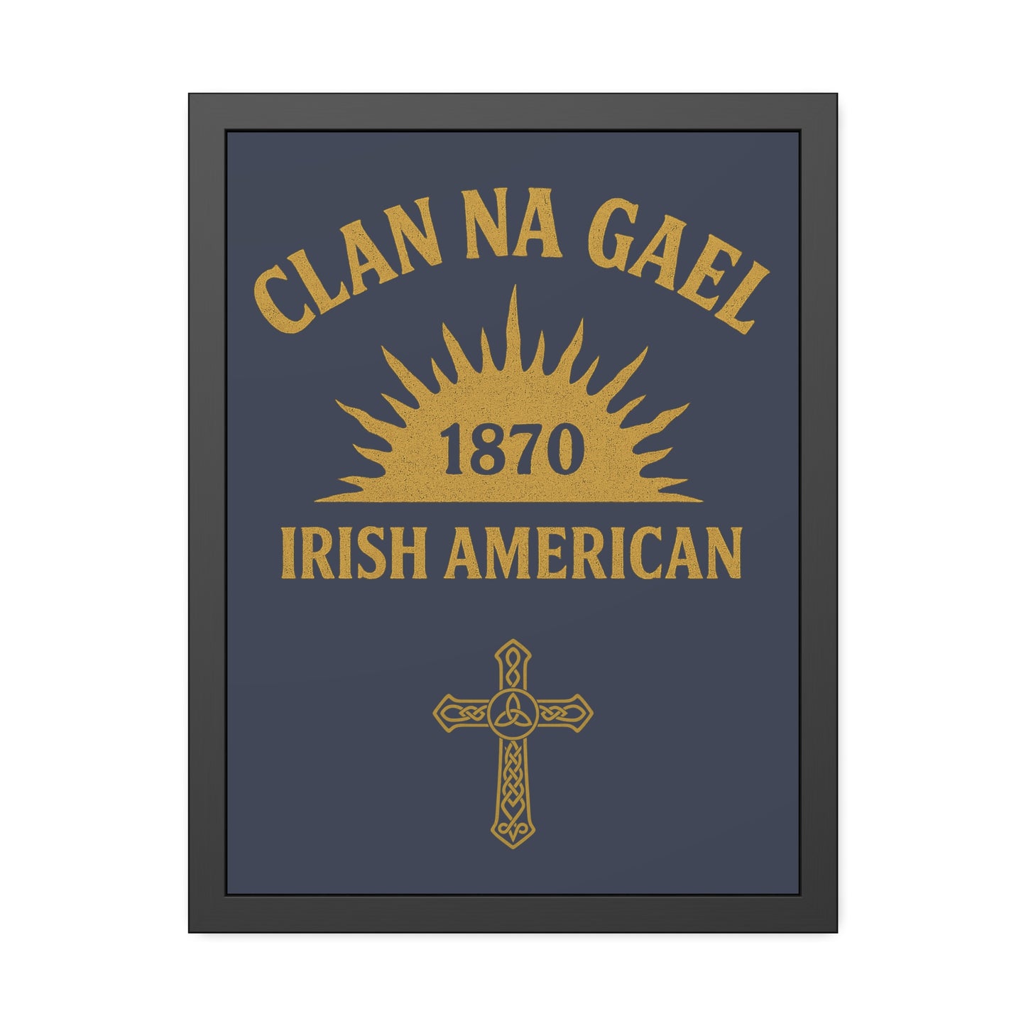 "Clan na Gael - Irish American", Framed Paper Poster (Blue Burka Grey)