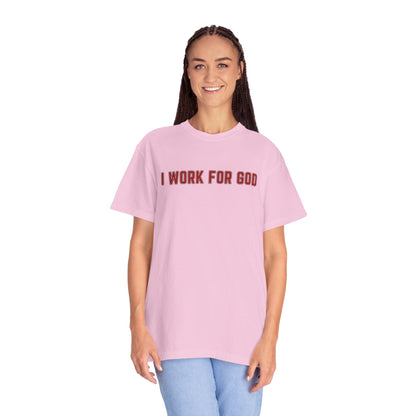 "I Work for God", Unisex T-shirt (Red Font)