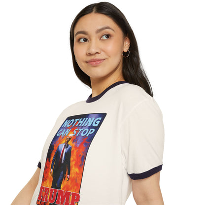 "Nothing Can Stop Trump", Unisex Cotton Ringer T-Shirt