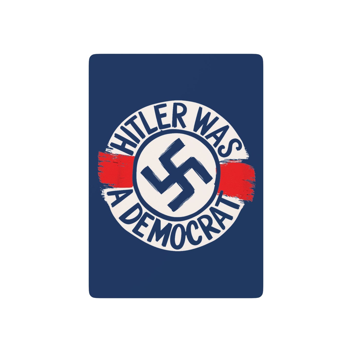 "Hitler was a Democrat",  Cultural Playing Cards (Apollo Blue)