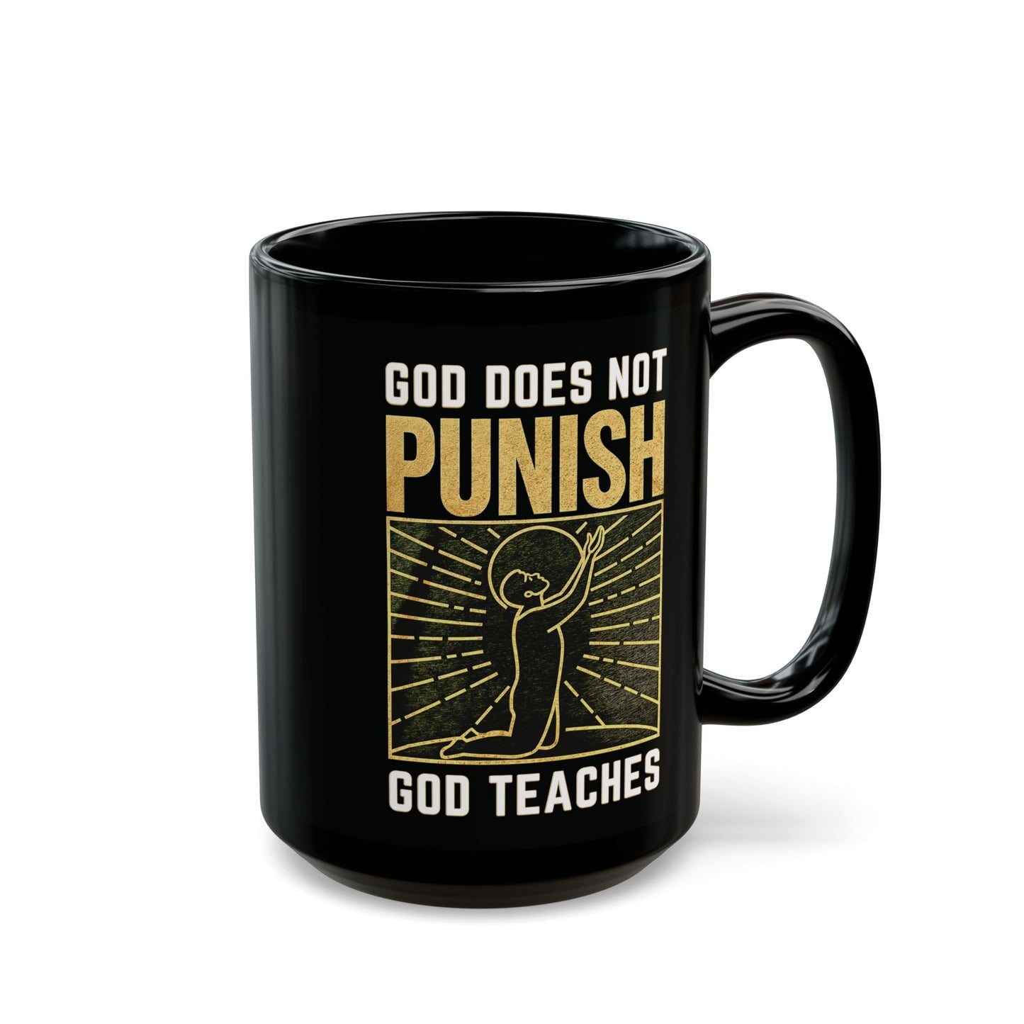 "God Does Not Punish - God Teaches" #03, Black Mug (11oz & 15oz)