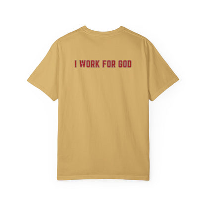 "I Work for God", Unisex T-shirt (Red Font)