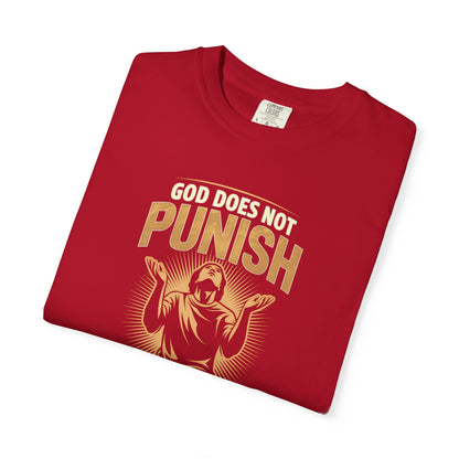 "God Does Not Punish - God Teaches" #02, Unisex T-shirt