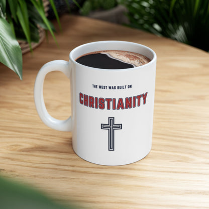 "The West was built on Christianity", White Mug (11oz & 15oz)