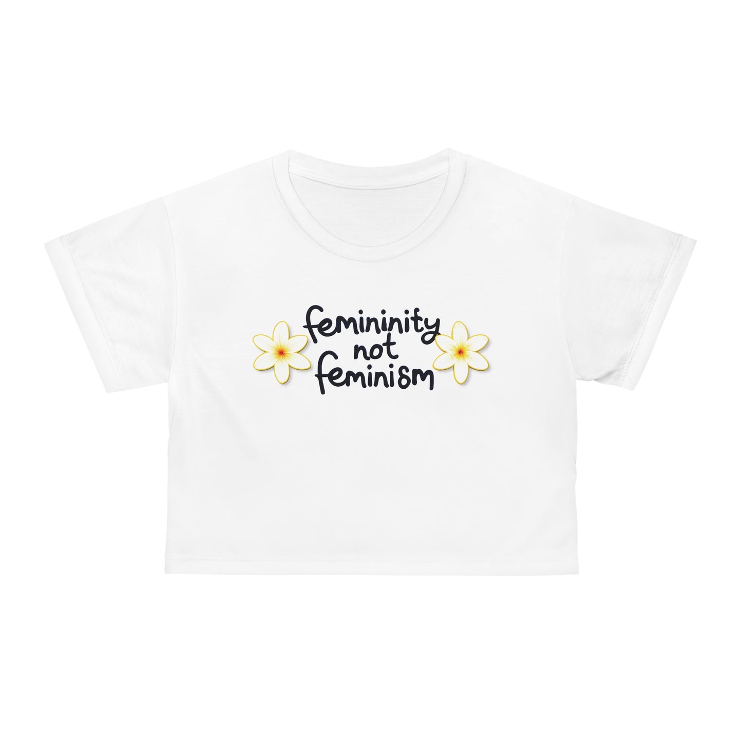"Femininity not Feminism" #01, Crop Tee