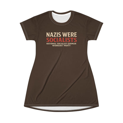 "Nazis were Socialists", T-Shirt Dress (Dark Chocolate Brown)