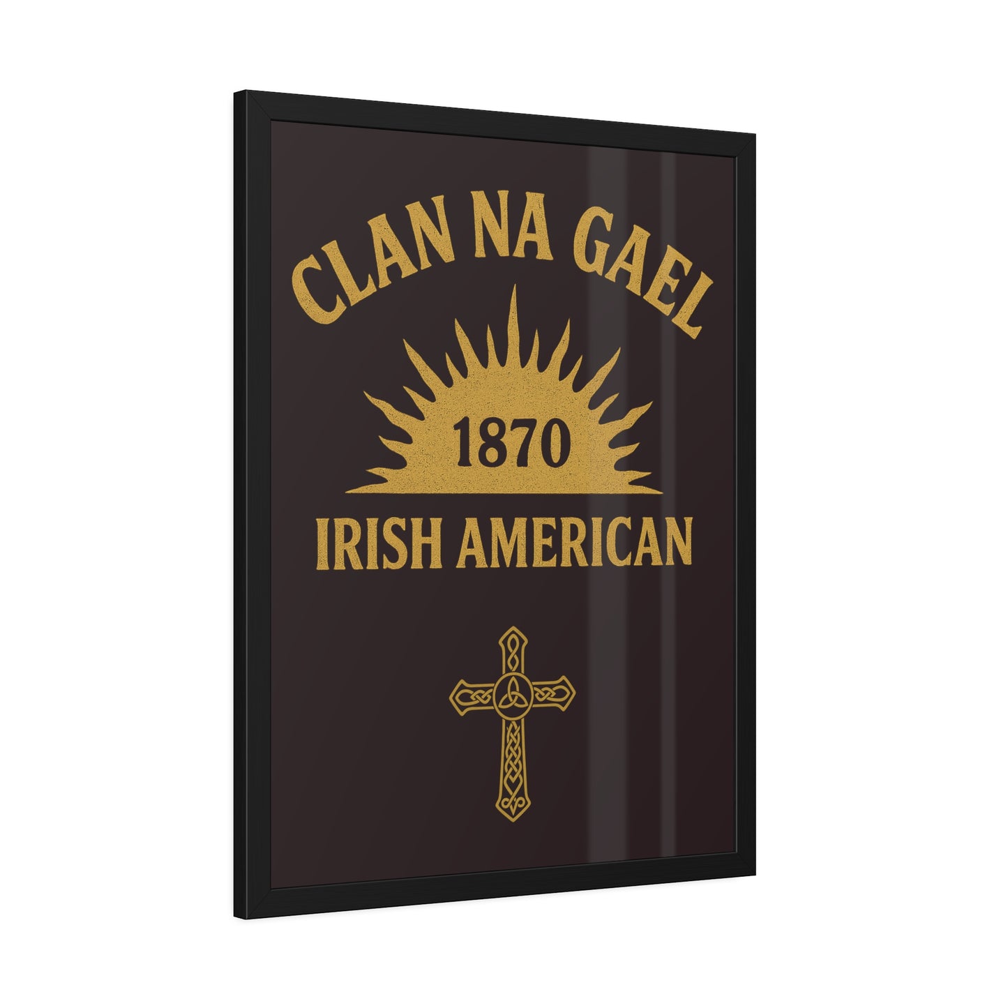 "Clan na Gael - Irish American", Framed Paper Poster (Seal Brown)