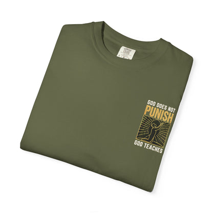 "God Does Not Punish - God Teaches" #03, Unisex T-shirt