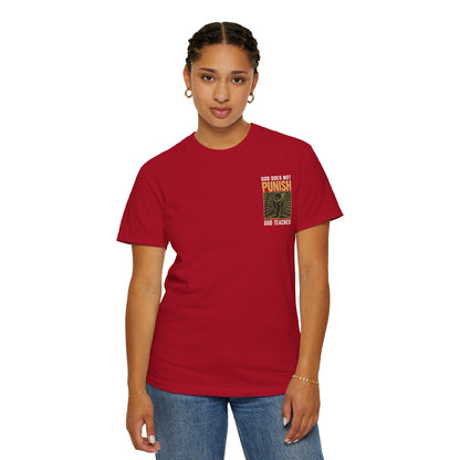 "God Does Not Punish - God Teaches" #03, Unisex T-shirt