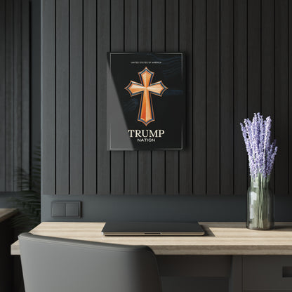 "Trump Nation", Acrylic Wall Prints (French Cleat Hanging)
