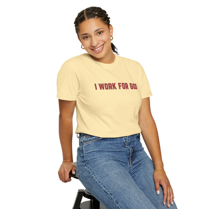 "I Work for God", Unisex T-shirt (Red Font)