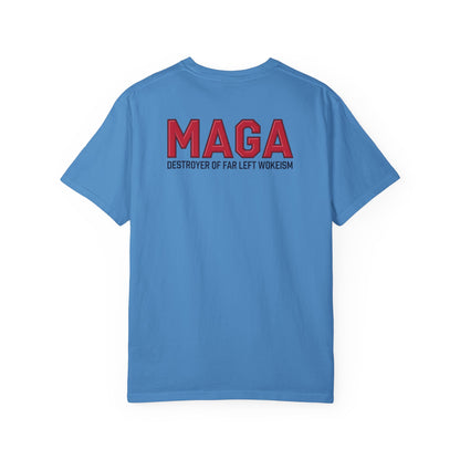 "MAGA - Destroyer of Far Left Wokeism", Unisex T-shirt