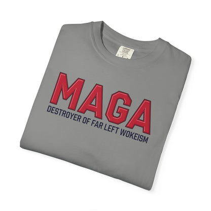 "MAGA - Destroyer of Far Left Wokeism", Unisex T-shirt