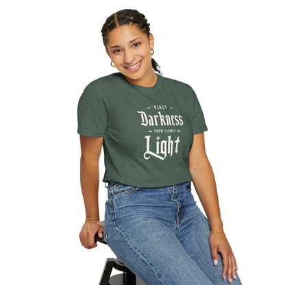 "First Darkness Then Comes Light", Unisex T-shirt