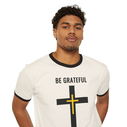 "Be Grateful", Unisex Cotton Ringer T-Shirt