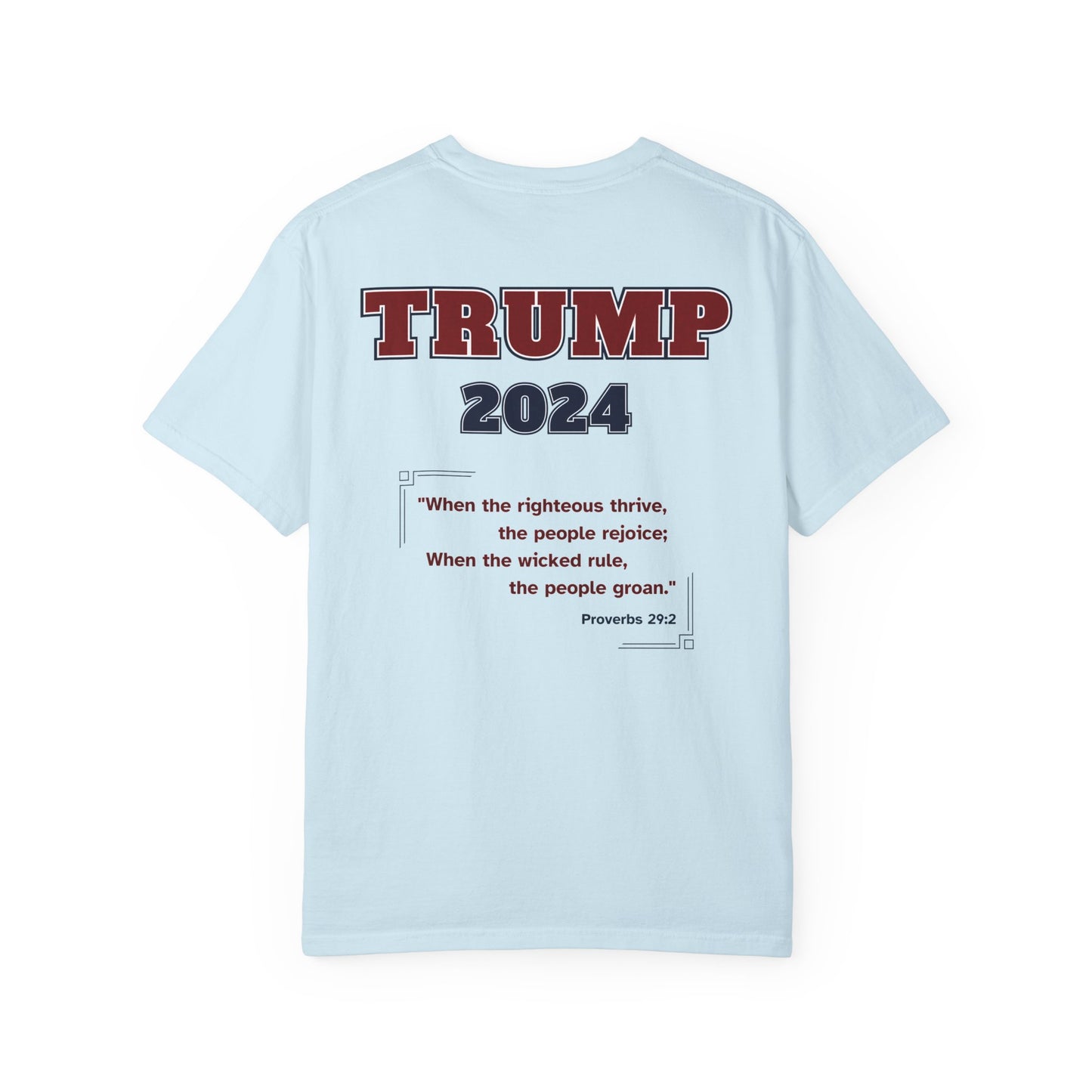 "Trump 2024 - Proverbs 29:2", Unisex T-shirt - Historical Collectible