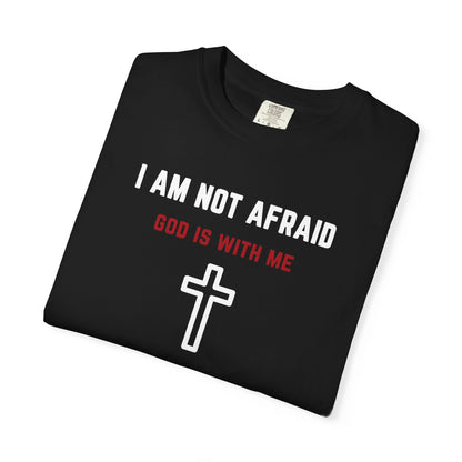 "I am not Afraid", Unisex T-shirt (Dark Colors)
