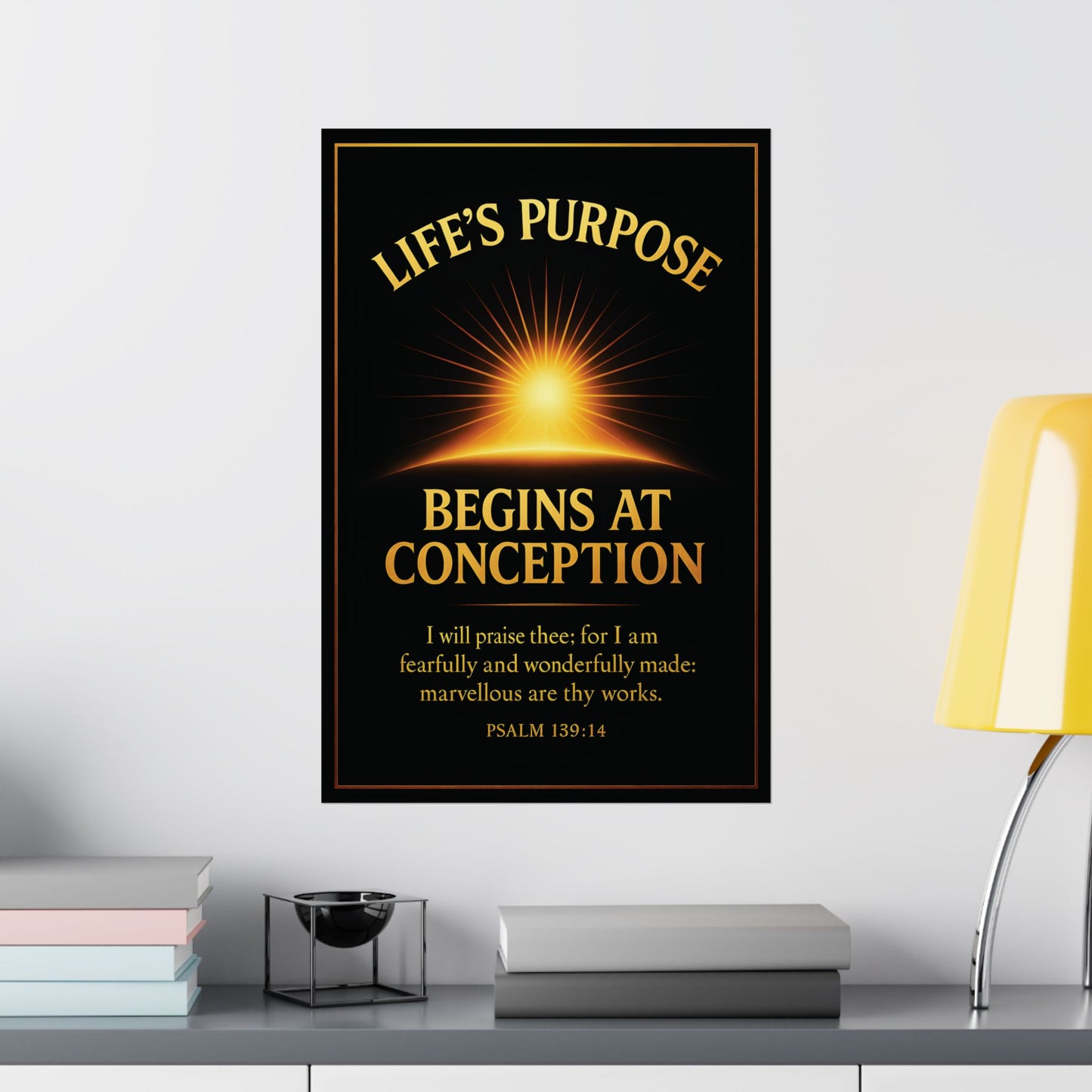 "Life's Purpose, Psalm 139:14", Poster
