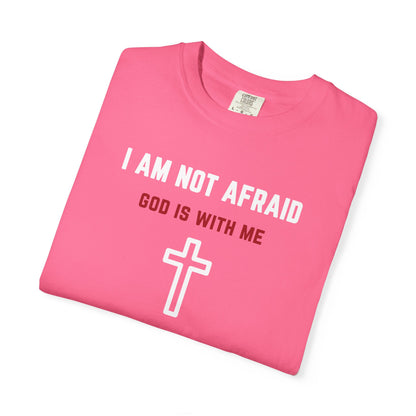 "I am not Afraid", Unisex T-shirt (Dark Colors)