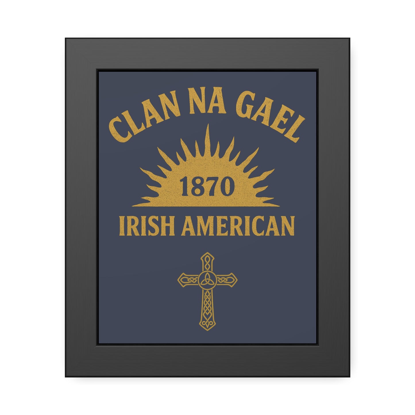 "Clan na Gael - Irish American", Framed Paper Poster (Blue Burka Grey)