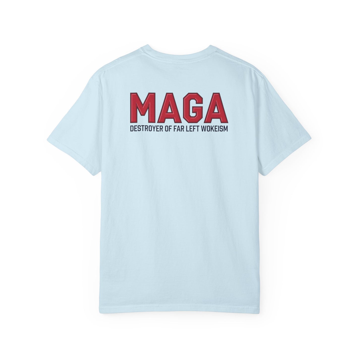 "MAGA - Destroyer of Far Left Wokeism", Unisex T-shirt