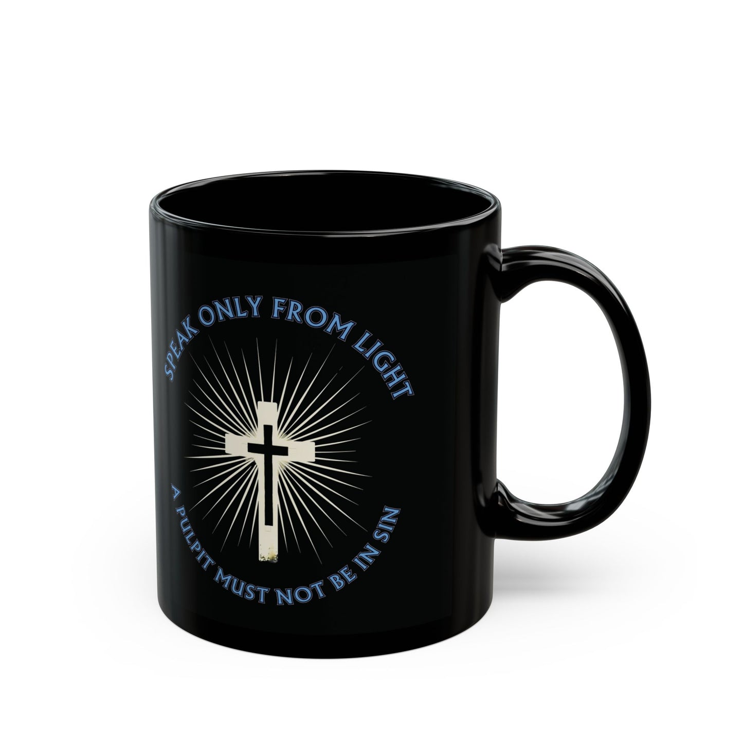 "Speak only from Light", Black Mug (11oz & 15oz)