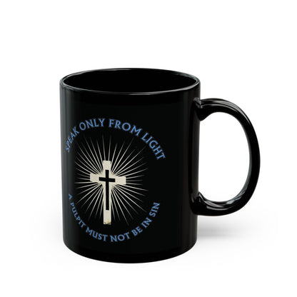 "Speak only from Light", Black Mug (11oz & 15oz)