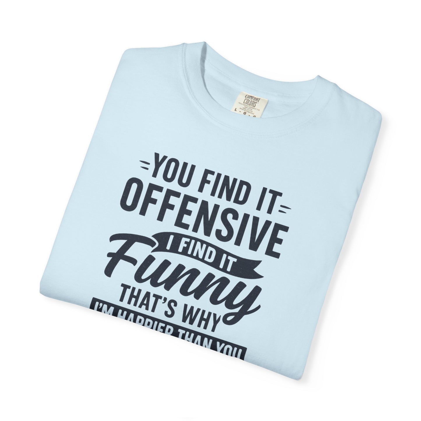 "Happier Than You", Unisex T-shirt (White and light colors)