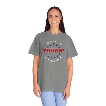 "Trump - America's First Political Felon", Unisex T-shirt