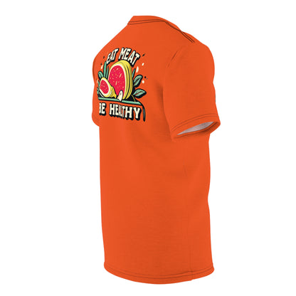 "Eat Meat & Be Healthy", Unisex T-shirt (Willpower Orange)