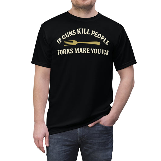 ''Forks Make You Fat", Unisex T-shirt (Kilmor Black)