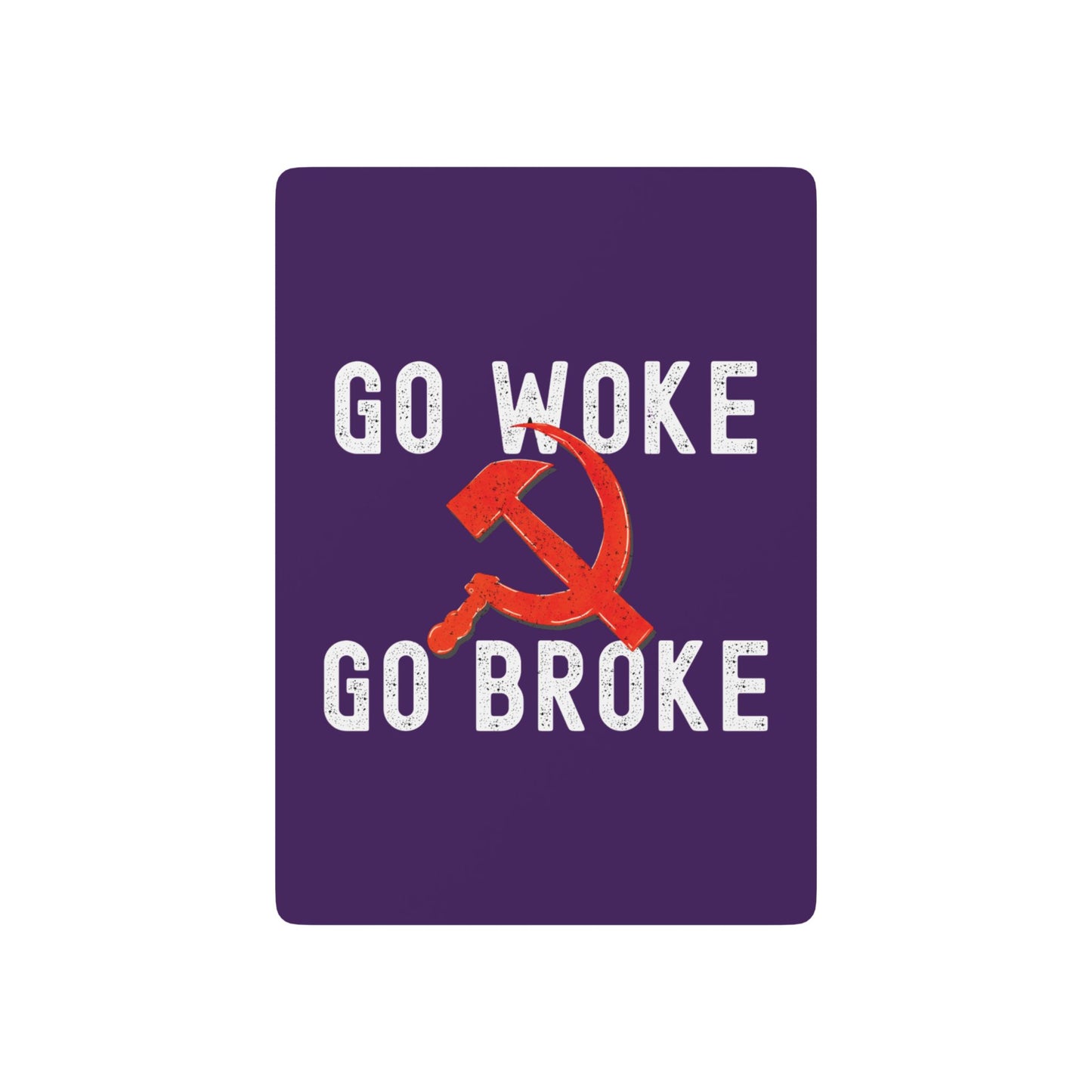 "Go Woke Go Broke (Communist)", Cultural Playing Cards (Quandong Plum)