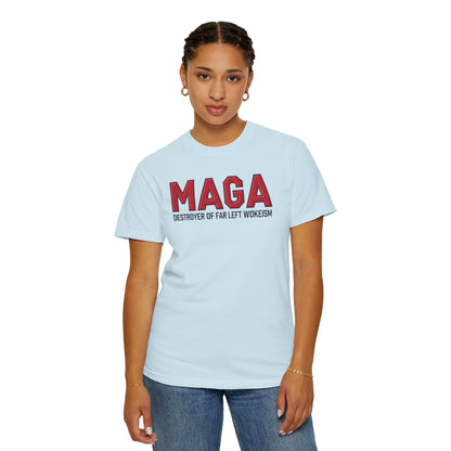 "MAGA - Destroyer of Far Left Wokeism", Unisex T-shirt