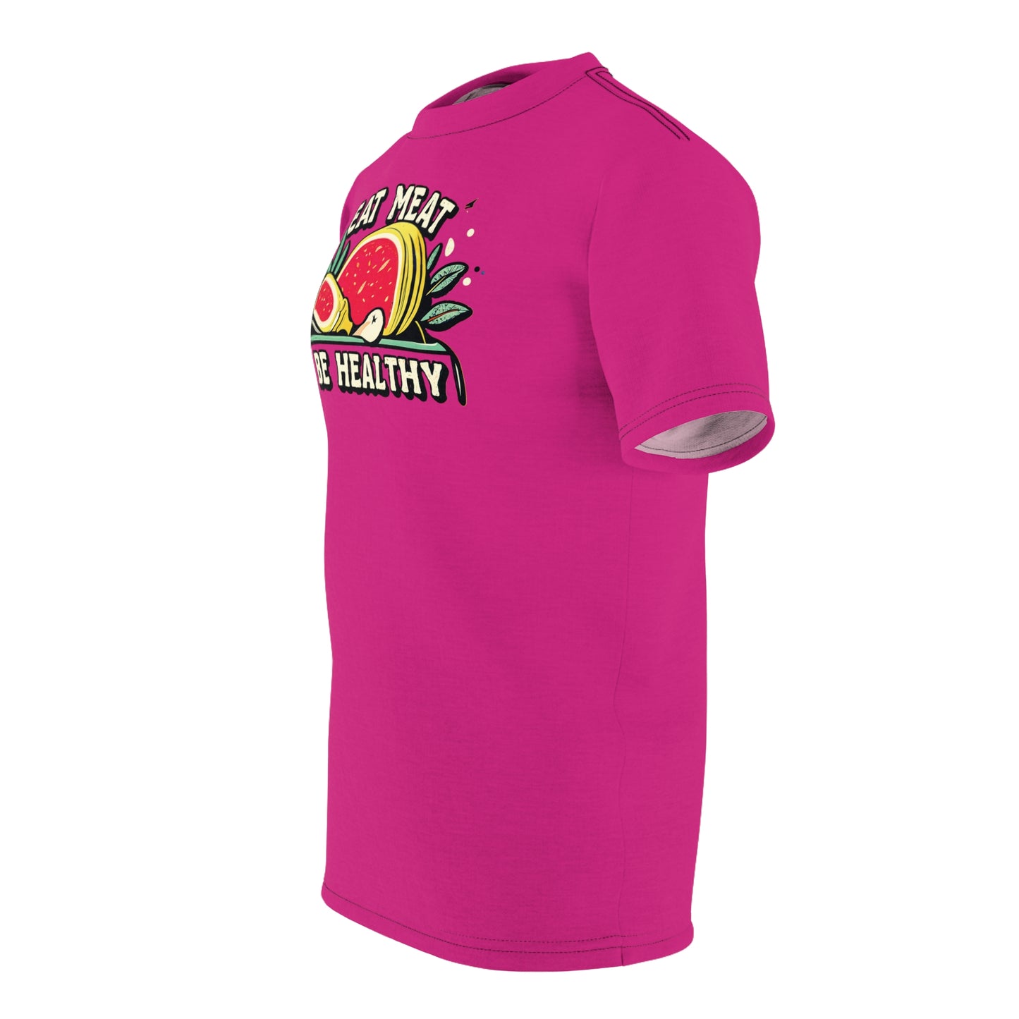 "Eat Meat & Be Healthy", Unisex T-shirt (Barbie Pink)