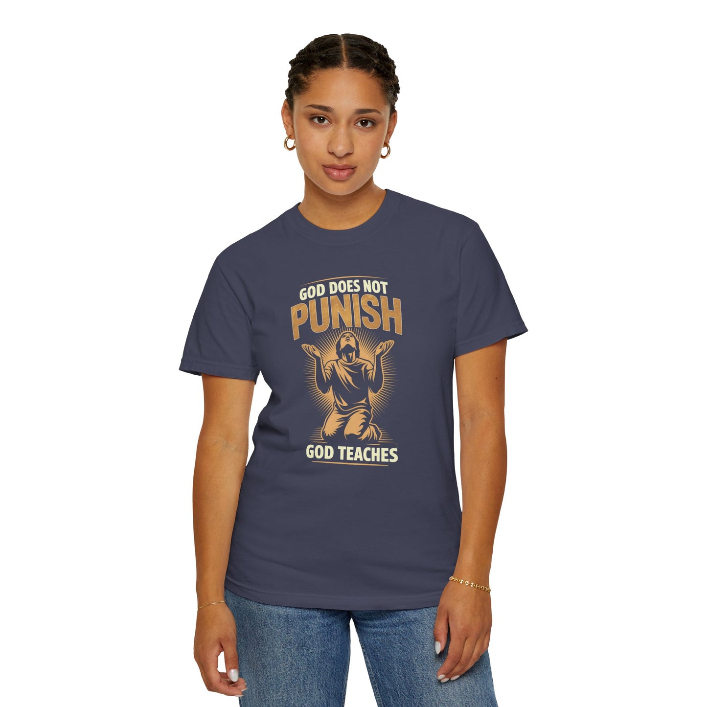 "God Does Not Punish - God Teaches" #02, Unisex T-shirt