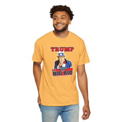 "Trump - Too Big To Rig", Unisex T-shirt