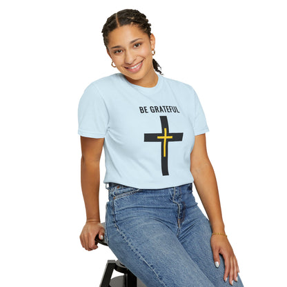 "Be Grateful", Unisex T-shirt